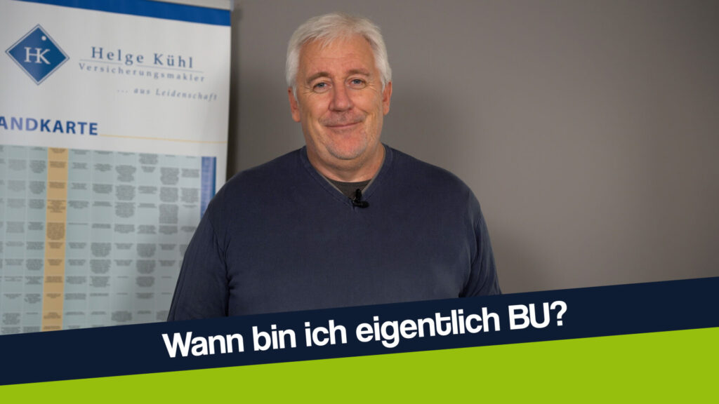 Wann bin ich eigentlich BU?